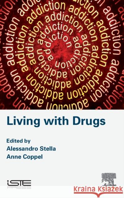 Living with Drugs Alessandro Stella 9781785483172 Iste Press - Elsevier - książka