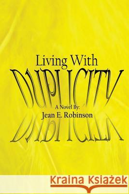 Living With Duplicity Robinson, Jean E. 9780692747193 Sunshine Solutions - książka