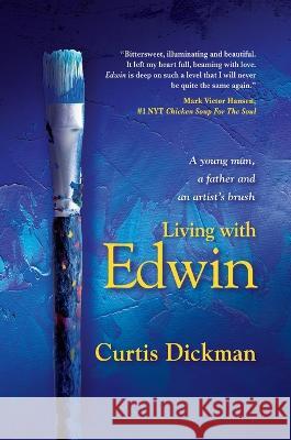 Living With Edwin Curtis Dickman 9798885810210 Mark Victor Hansen Library - książka