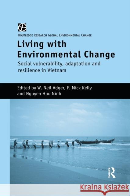 Living with Environmental Change: Social Vulnerability, Adaptation and Resilience in Vietnam  9781138995482 Taylor and Francis - książka