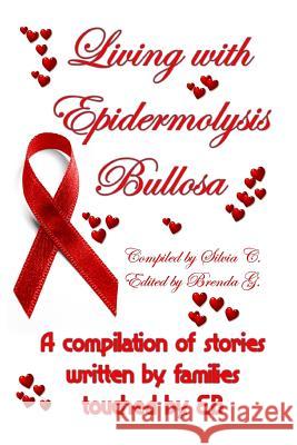 Living with Epidermolysis Bullosa Silvia C 9781430328865 Lulu.com - książka