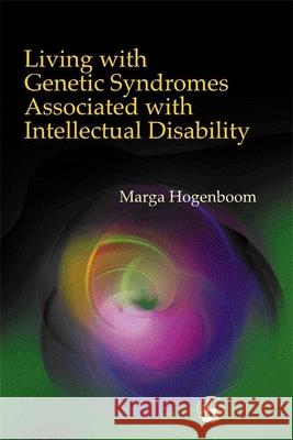 Living with Genetic Syndromes Associated with Intellectual Disability Marga Hogenboom 9781853029844 Jessica Kingsley Publishers - książka