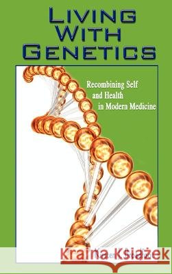 Living with Genetics Kirsten J. Broadfoot 9781572738041 Hampton Press - książka