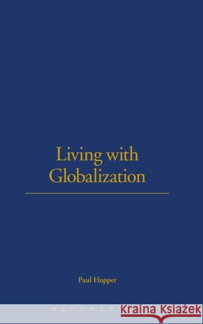 Living with Globalization Paul Hopper 9781845201920 Berg Publishers - książka