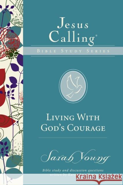 Living with God's Courage Sarah Young 9780310083689 Thomas Nelson - książka