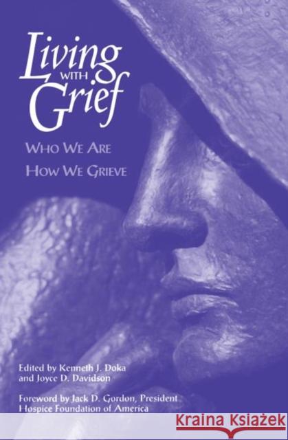 Living with Grief: Who We Are, How We Grieve: Who We Are How We Grieve Gordon, Jack D. 9780876308981 Brunner/Mazel Publisher - książka