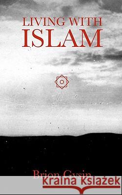 Living with Islam Brion Gysin 9780934301503 Inkblot Publications - książka