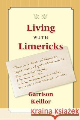 Living with Limericks Garrison Keillor 9781733074513 Prairie Home Productions - książka