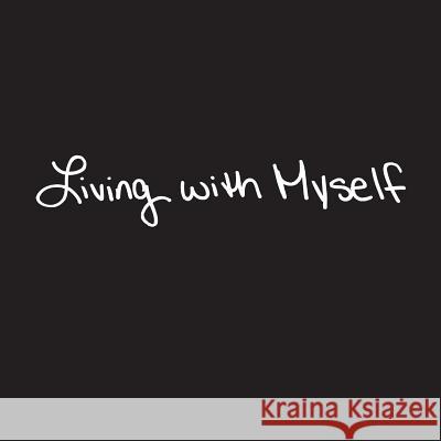 Living with Myself: A diary of self-discovery Wiltey, Jess 9781539589327 Createspace Independent Publishing Platform - książka