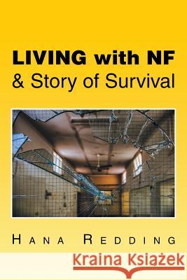 Living with NF & Story of Survival Hana Redding 9781524524913 Xlibris - książka