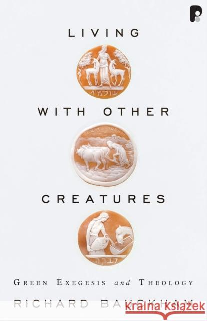 Living with Other Creatures: Green Exegesis and Theology Richard Bauckham 9781842277409 Send The Light - książka