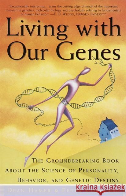 Living with Our Genes: The Groundbreaking Book about the Science of Personality, Behavior, and Genetic Destiny Dean Hamer Peter Copeland Peter Copeland 9780385485845 Anchor Books - książka