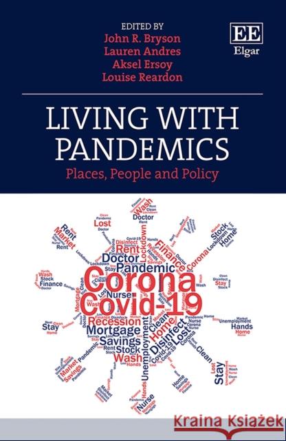 Living with Pandemics: Places, People and Policy John R. Bryson Lauren Andres Aksel Ersoy 9781800373587 Edward Elgar Publishing Ltd - książka