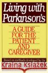 Living with Parkinson's: A Guide for the Patient and Caregiver David Carroll Brookdale Center on Aging 9780060923679 Harper Perennial