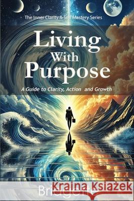 Living With Purpose Bridgette Gajadhar 9781968471002 Pons Veritas - książka