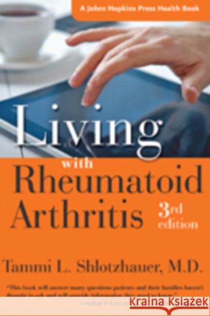 Living with Rheumatoid Arthritis Shlotzhauer, Tammi L. 9781421414270 John Wiley & Sons - książka