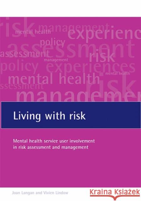 Living with Risk: Mental Health Service User Involvement in Risk Assessment and Management Langan, Joan 9781861345967  - książka