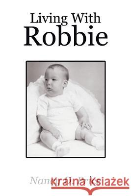 Living With Robbie Price, Nancy D. 9781403391629 Authorhouse - książka