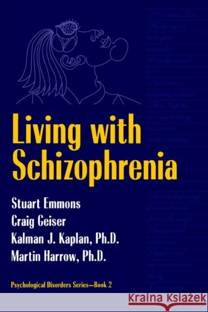 Living with Schizophrenia Emmons, Stuart 9781560325567 Taylor & Francis Group - książka
