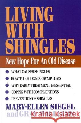 Living with Shingles : New Hope for an Old Disease Gray Williams 9780871319654 Rowman & Littlefield - książka
