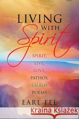 Living With Spirit Earl Fee 9780228821540 Tellwell Talent - książka