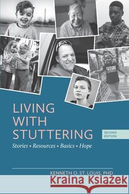 Living with Stuttering: Stories, Basics, Resources, and Hope Kenneth O St Louis 9780965269971 Populore Publishing - książka