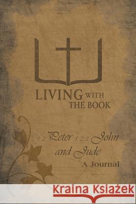 Living with the Book: 1,2 Peter 1,2,3 John and Jude Charlton, Philip And Linda 9781449785420 WestBow Press - książka