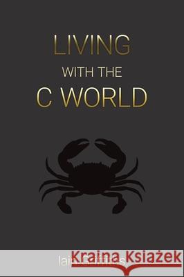 Living with the C World Iain Griffiths 9781916077638 Swatt Books Ltd - książka