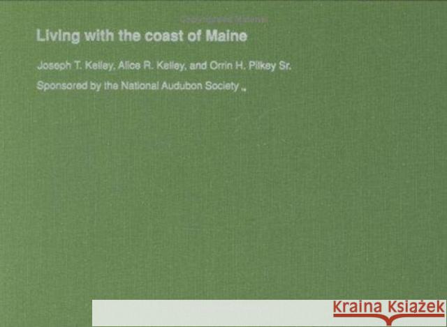 Living with the Coast of Maine Kelley, Joseph T. 9780822308645 Duke University Press - książka