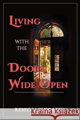Living with the Doors Wide Open Rebecca King Leet 9781940769967 Mercury Heartlink - książka