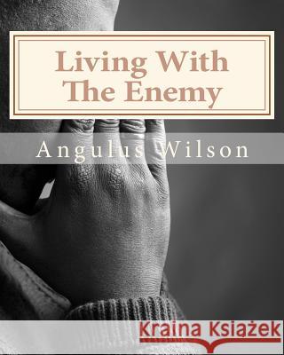 Living With The Enemy Wilson, Angulus 9781721131785 Createspace Independent Publishing Platform - książka