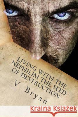 Living with the Nephilim the Seed of Destruction V. Bryan 9780988681415 V Ly Publishing - książka