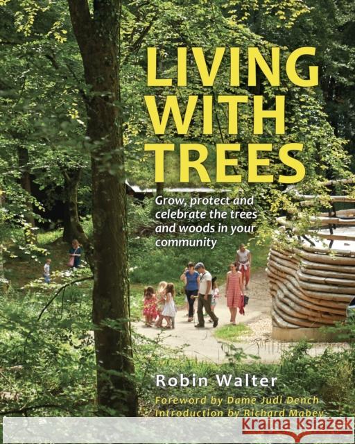 Living with Trees: A Common Ground Handbook Walter, Robin 9781908213730 Little Toller Books - książka