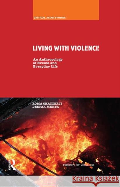 Living with Violence: An Anthropology of Events and Everyday Life Chatterji, Roma 9780367176051 Taylor and Francis - książka