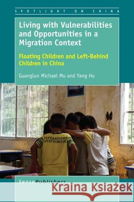 Living with Vulnerabilities and Opportunities in a Migration Context Guanglun Michael Mu (Queensland Universi Yang Hu  9789463007832 Sense Publishers - książka