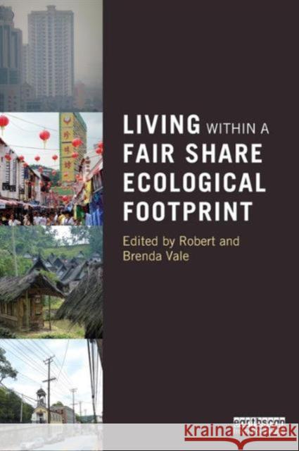 Living within a Fair Share Ecological Footprint Robert Vale 9780415507233  - książka