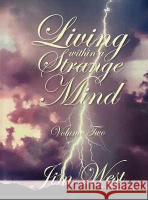 Living Within a Strange Mind: Volume Two Jim West 9781966565192 NY Book Publishers - książka