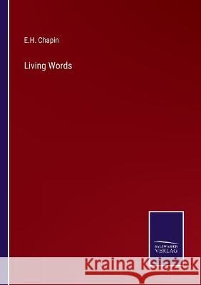 Living Words E H Chapin 9783375047443 Salzwasser-Verlag - książka