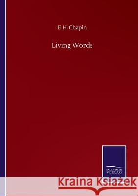 Living Words E. H. Chapin 9783752509564 Salzwasser-Verlag Gmbh - książka