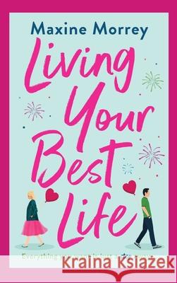 Living Your Best Life Maxine Morrey 9781801626309 Boldwood Books Ltd - książka