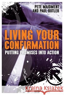 Living Your Confirmation: Putting Promises Into Action Butler, Paul 9780281064625  - książka