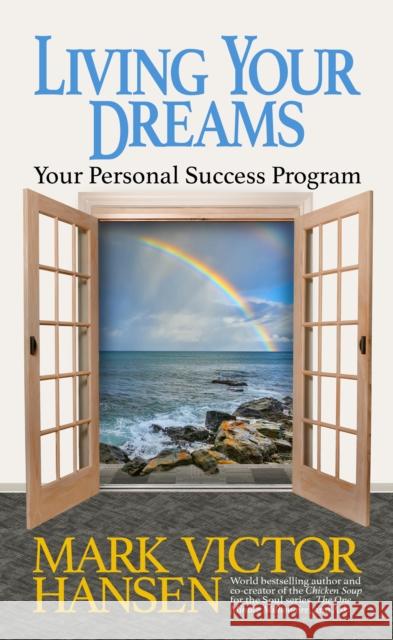 Living Your Dreams: Your Personal Success Program Mark Victor Hansen 9781722503116 G&D Media - książka