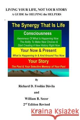 Living Your Life Not Your Story: a Guide for Heling the Helpers Secor, William B. 9781537396620 Createspace Independent Publishing Platform - książka