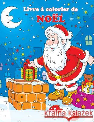 Livre À Colorier de Noël: Les Aventures de Noël Du Père Noël Lapin, Louis 9781729448663 Independently Published - książka