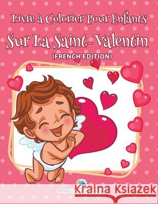 Livre à Colorier Pour Enfants Sur Les Tatouages (French Edition) Speedy Publishing LLC 9781682125496 Speedy Kids - książka