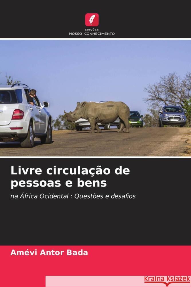 Livre circulação de pessoas e bens Bada, Amévi Antor 9786206392354 Edições Nosso Conhecimento - książka