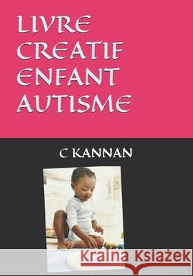 Livre Creatif Enfant Autisme C Kannan 9798327761117 Independently Published - książka