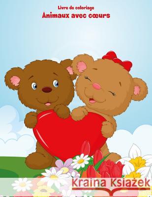 Livre de coloriage Animaux avec coeurs 2 Nick Snels 9781982088835 Createspace Independent Publishing Platform - książka