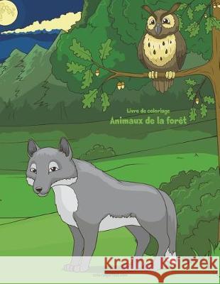 Livre de coloriage Animaux de la forêt 1 & 2 Nick Snels 9781723205361 Createspace Independent Publishing Platform - książka