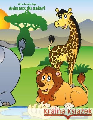 Livre de coloriage Animaux du safari 1 Nick Snels 9781723219009 Createspace Independent Publishing Platform - książka